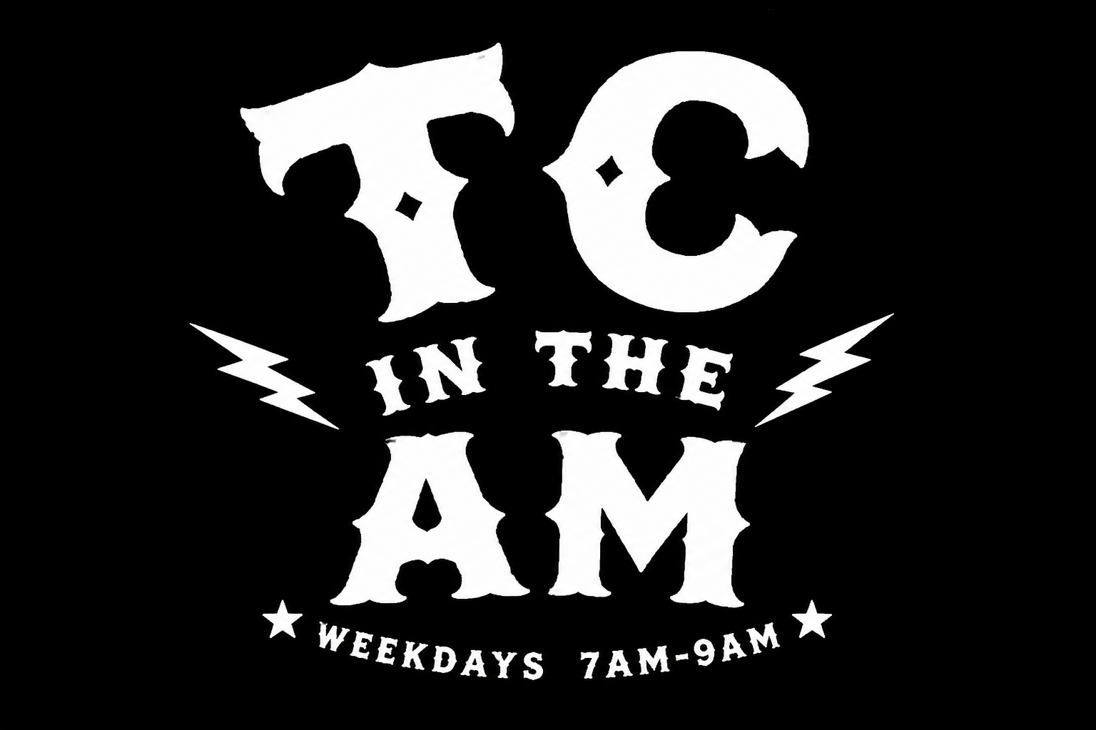 TC in the AM show logo, weekdays 7 AM to 9 AM